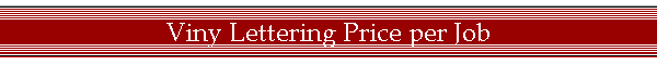 Viny Lettering Price per Job
